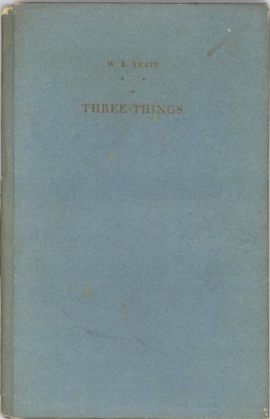 W. B. Yeats - Three Things