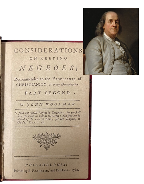 Extremely Rare Ben Franklin Printed: Considerations on Keeping Negroes...Part Second.