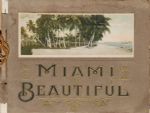 MIAMI THE BEAUTIFUL 1920's Book
