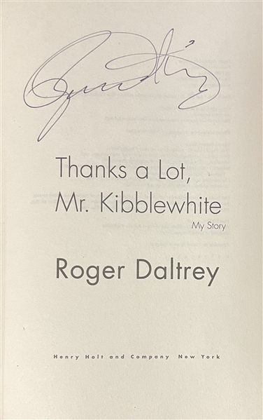 Signed copy of ROGER DALTREY's Thanks a Lot Mr. Kibblewhite: My Story