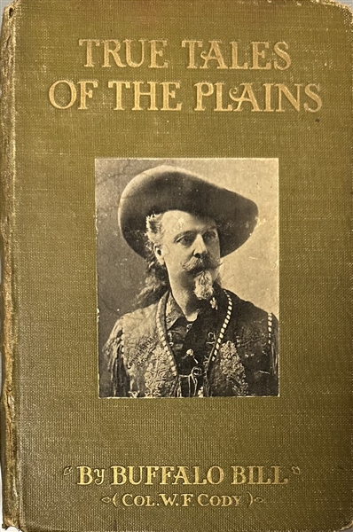 Buffalo Bill Cody signed copy of True Tales of the Plains