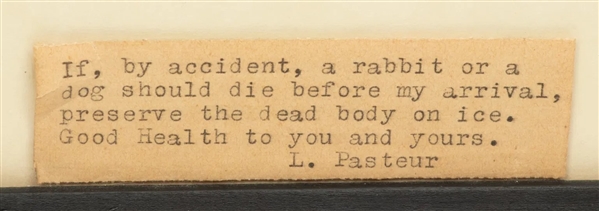 Louis Pasteur, Autographed Note related to his experiments on rabies, on rabbits and dogs!